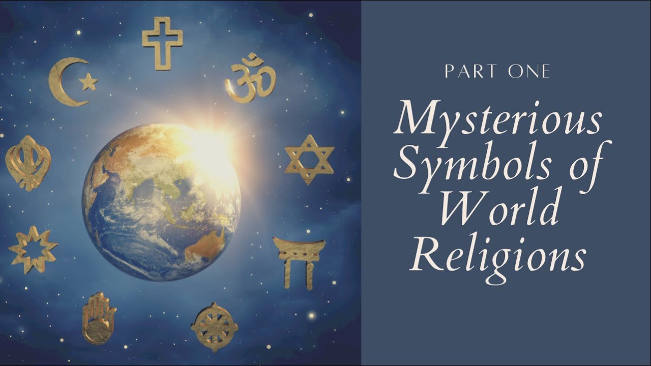 Mysterious Symbols of World Religions / Part One