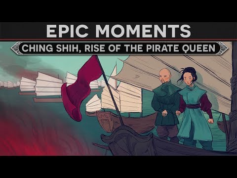 Epic Moments in History - Ching Shih, Rise of the Pirate Queen