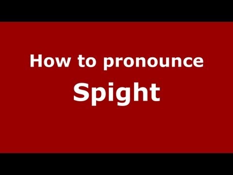 How to Pronounce Spight - PronounceNames.com
