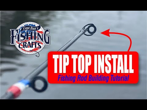 DIY Fishing Rod Building Tutorial: Installing the Tip Top Guide | Capt. Dan Berg