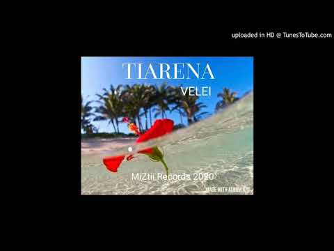 VELEI - TIARENA | PNG AROMA MUSIC [MiZtii Records 2020]