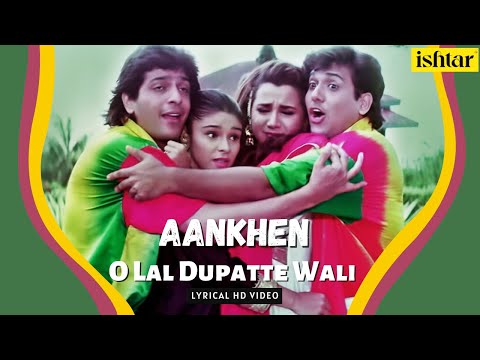 O Lal Dupatte Wali | Aankhen | Lyrical Video | Kumar Sanu | Kavita Krishnamurthy | Alka Yagnik