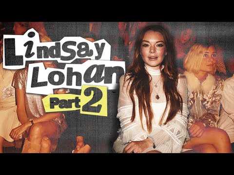 The Lindsay Lohan Story: Part 2