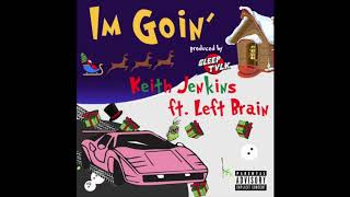 Keith Jenkins - I'm Going (Feat. Left Brain) (Prod. SleepTvlk)