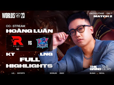 FULL HIGHLIGHTS KT vs LNG | VÒNG THỤY SĨ NGÀY 7 - CKTG 2023