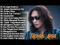 Thomas Arya Full Album Terbaik Dan Terpopuler Koleksi Lagu Slow Rock Indonesia