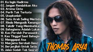 Download lagu Thomas Arya Full Album Terbaik dan Terpopuler - Koleksi Lagu Slow Rock Indonesia mp3