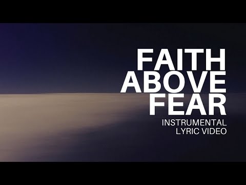 Feast Worship - Faith Above Fear (Instrumental Lyric Video)