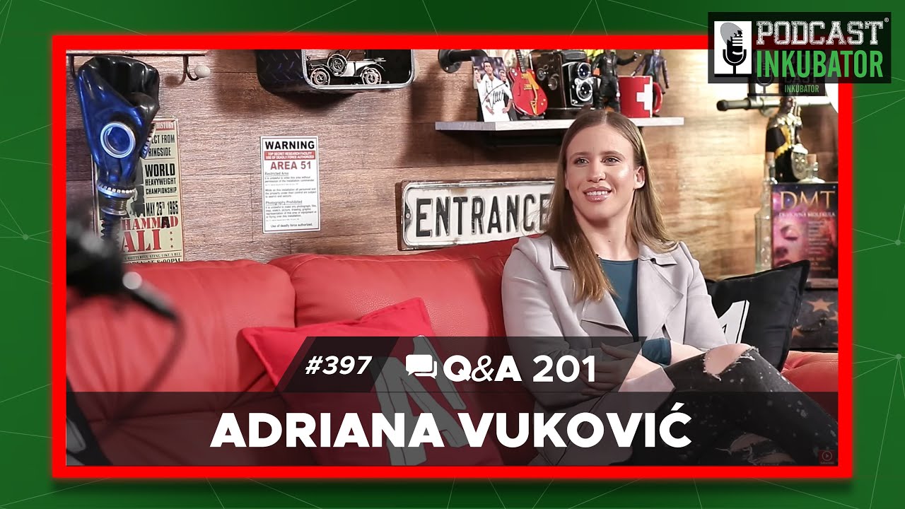 Podcast Inkubator #397  Q&A 201 - Adriana Vuković