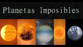 5 Planetas que NO Deberían Existir