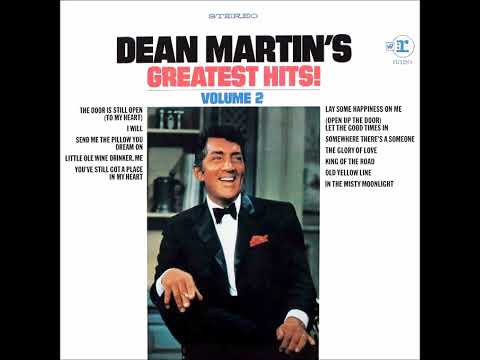DEAN MARTIN'S GREATEST HITS! VOL 2 FULL STEREO ALBUM 1968 1. The Door Is Still Open To My Heart