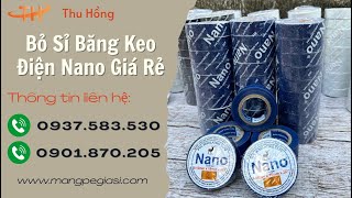 Bỏ Sỉ Băng Keo Điện Nano Giá Rẻ Bất Ngờ, Chất Lượng Vượt Trội
