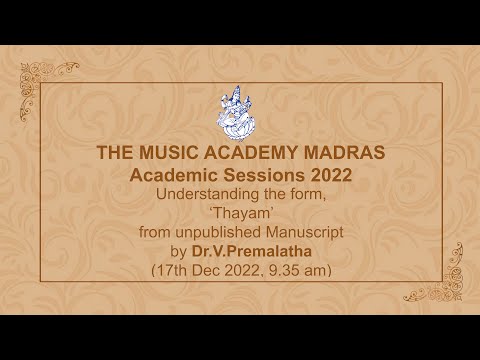 LecDem 03 - Understanding the form , Thayam from unpublished Manuscripts at The Music Academy Madras