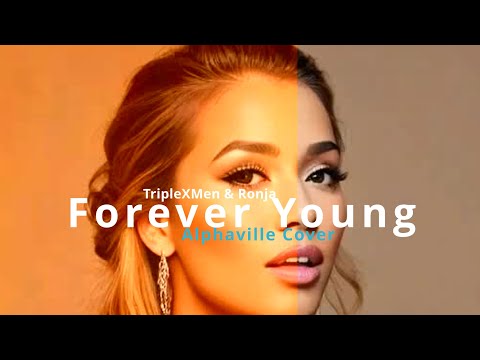 Forever Young - Alphaville Cover 2024 (TripleXMen with Ronja & Lyrics)