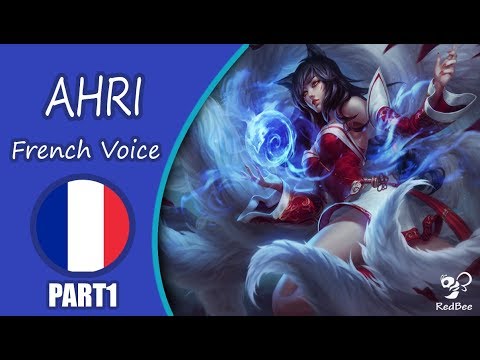 Ahri Voice – French (Francais) - League Of Legends [RedBee]