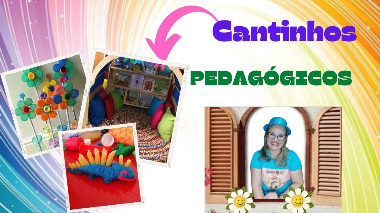CANTINHOS PEDAGÓGICOS: A importância da organização do espaço escolar.
