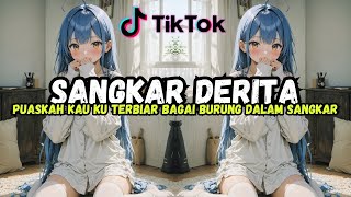 Download lagu DJ PUASKAH KAU KU TERBIAR BAGAI BURUNG DALAM SANGKAR - SANGKAR DERITA REMIX FULL BASS TERBARU 2025 mp3