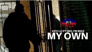 Kev Lo Ft Bklyn Bigz - My Own | Dir. By @HaitianPicasso