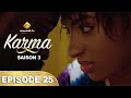 Série - Karma - Saison 3 - Episode 25 - VOSTFR