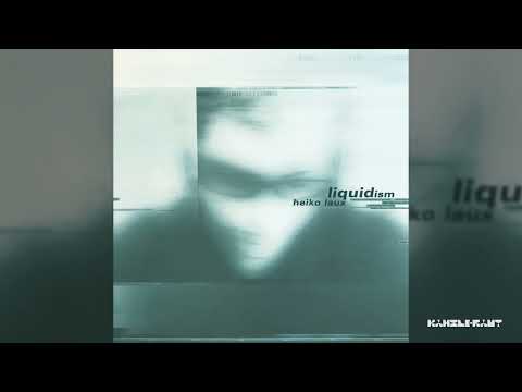 HEIKO LAUX - Liquidism Part 2