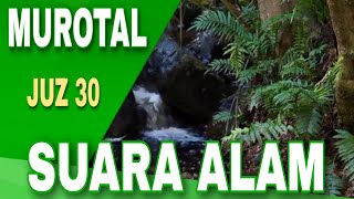 Download lagu RELAKSASI BACAAN ALQURAN JUZ 30 DENGAN SUARA ALAM AIR MENGALIR DAN KICAUAN BURUNG mp3 Download lagu RELAKSASI BACAAN ALQURAN JUZ 30 DENGAN SUARA ALAM AIR MENGALIR DAN KICAUAN BURUNG mp3