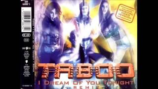 Taboo - I Dream Of You Tonight (Deepest Dream Remix)