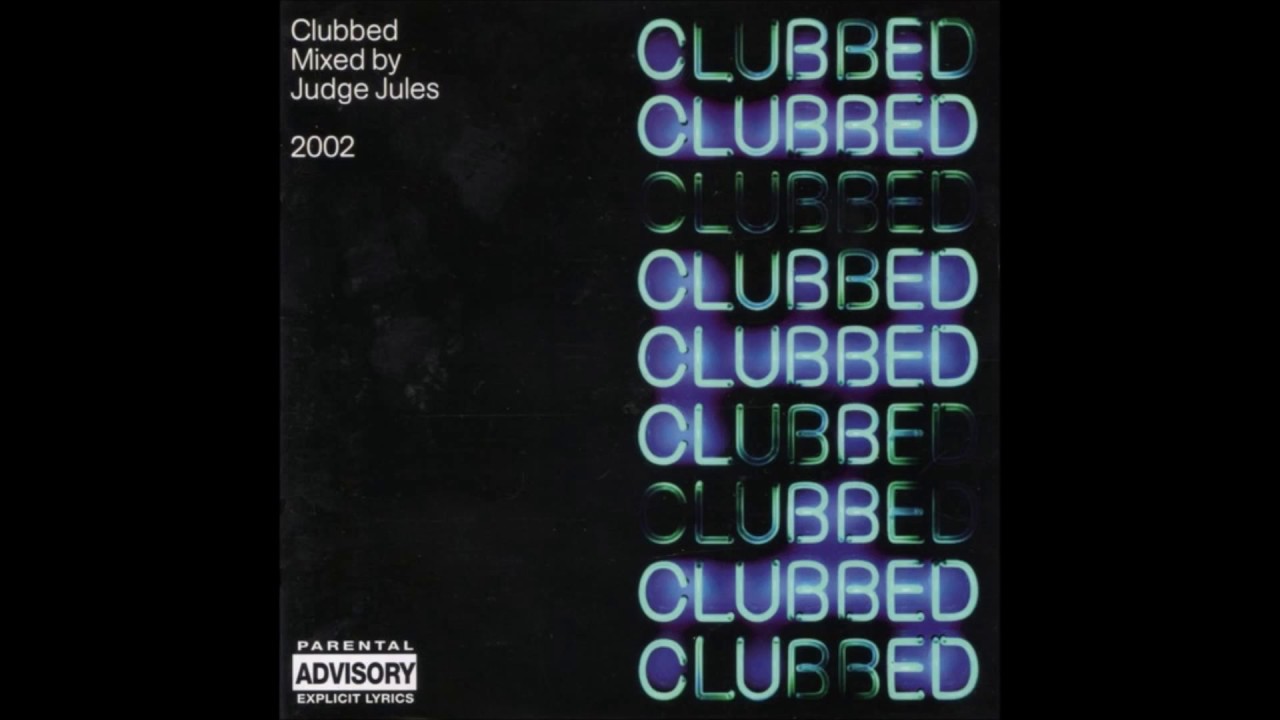 Judge Jules - Clubbed 2002 • CIB trailer
