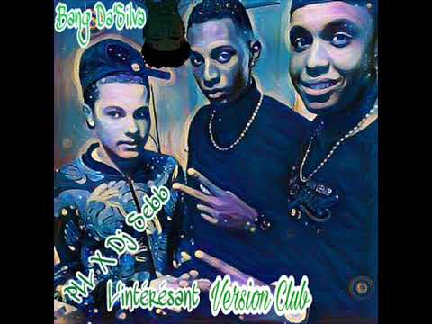 PLL X Dj Sebb X Bang Da'Silva   L'intéressant Version Club 2K18