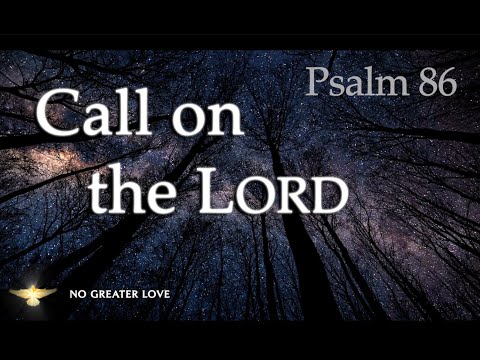 Do You Feel Abandoned? Let Psalm 86 Speak for You - Let God Fight for You