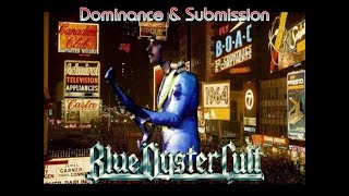 Blue Öyster Cult - Dominance &amp; Submission (BOC Fan Video)