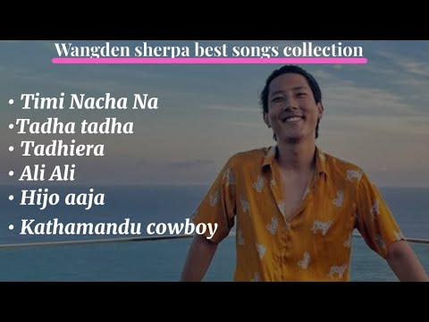 wangden sherpa best songs collection 2024