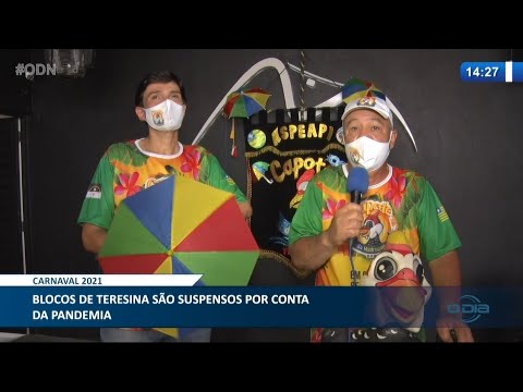 Blocos de Teresina são suspensos por conta da pandemia 19 02 2021