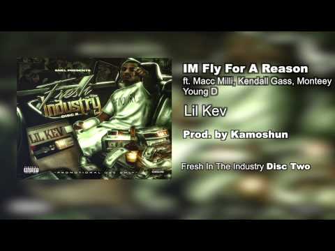 Lil Kev619 - Im Fly For A Reason ft. Macc Mill, Kendall gass, Monteey, Young D