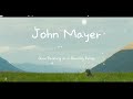 Playlist My Favorite John Mayer Songs