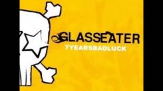 Glasseater - Pale Blue Face