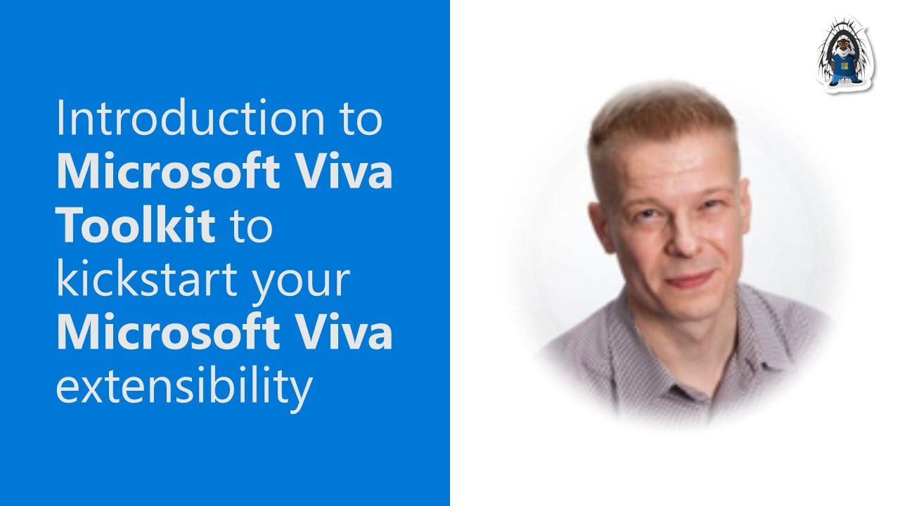 Introduction to Microsoft Viva Toolkit to kickstart your Microsoft Viva extensibility