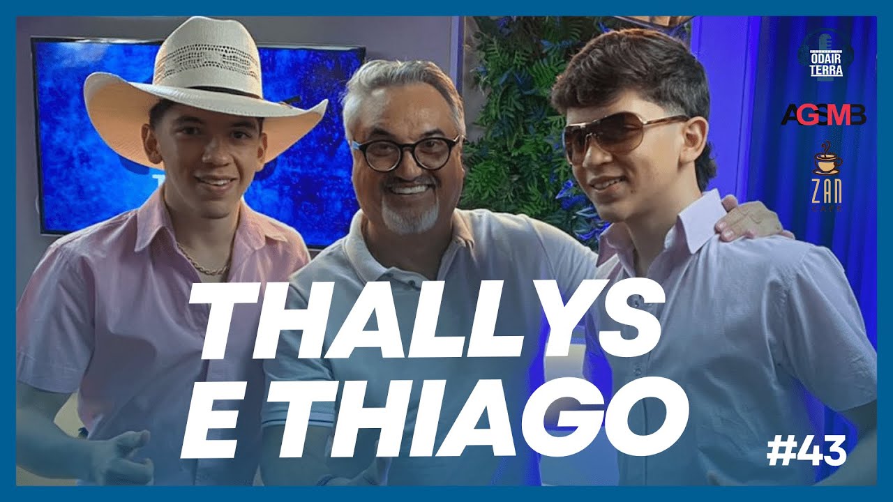 PODCAST #43 - Thallys e Thiago