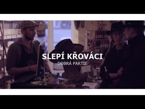 Slepí Křováci - Slepí Křováci - Dobrá partie