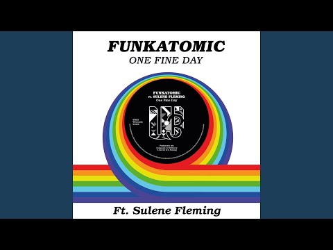 One Fine Day (feat. Sulene Fleming) (Funkatomic Mix)