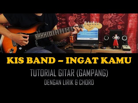 Kis Band - INGAT KAMU [Tutorial Gitar "Gampang" dengan Lirik & Chord]