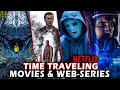 Top 5 Best Hollywood Time travel Movies & Series In Hindi & English On Netflix