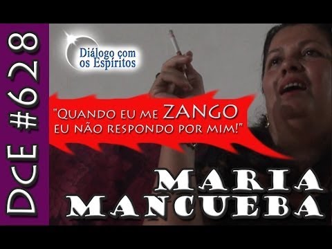 DcE 628 - [] Entidade Pombogira Maria Mancueba - Médium Regina de Oxum