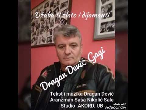 Dragan Dević Gagi-Džaba ti zlato i dijamanti