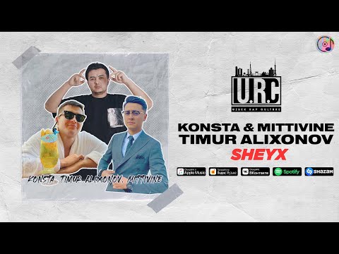 Konsta feat Timur Alixonov & Mittivine - Sheyx #uzrap