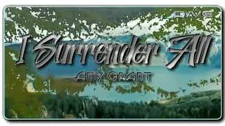 I Surrender All - Amy Grant (HQ _ Audiophile)
