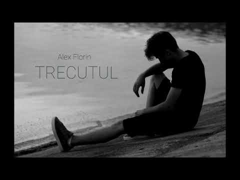 Alex Florin - Trecutul (Official Audio)