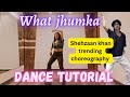 What jhumka dance tutorial | shehzaan khan choreography | shehzaan khan what jhumka choreography
