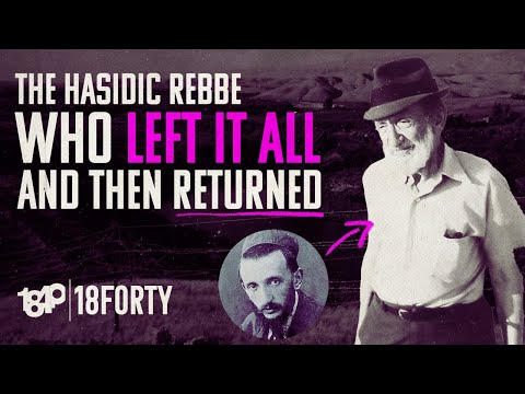 The Hasidic Rebbe Who Left it All — And Then Returned