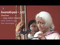 Dr Prabha Atre SwaraArpan 342 Mishra Bhairavi Daadra Mori Maili Ho Gaee Hain 5