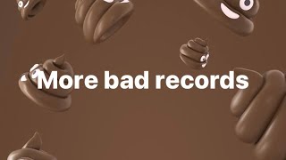 Big Haul of Bad Records!